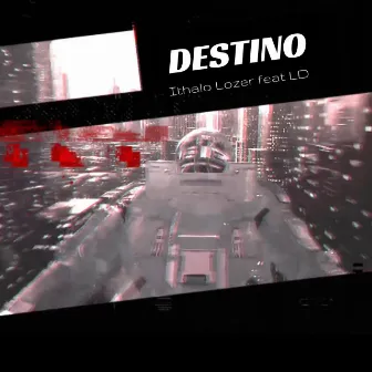 Destino by Ithalo Lozer