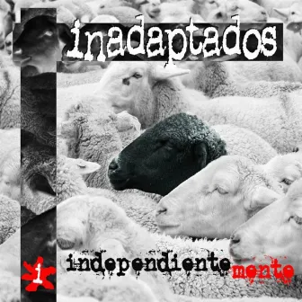 Independientemente by Inadaptados