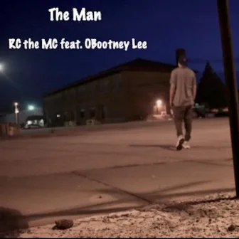 The Man by RC the MC