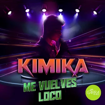 Me Vuelves Loco by Kimika