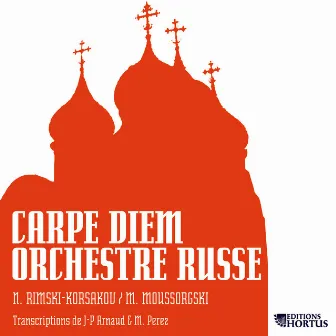 Mussorgsky & Rimsky-Korsakov: Carpe diem orchestre russe by Jean-Pierre Arnaud