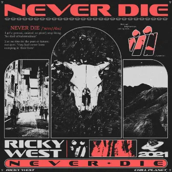 Never Die by Ricky West