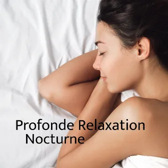 Profonde relaxation nocturne by Relaxation Sommeil et Détente