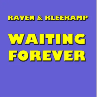 Waiting Forever by Raven