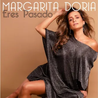 Eres Pasado by Margarita Doria