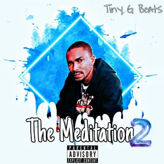 The Meditation 2 by Tiny G Beats