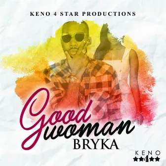 Good Woman by Bryka