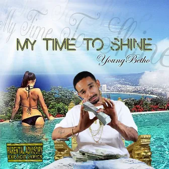 My Time to Shine by Young Betho