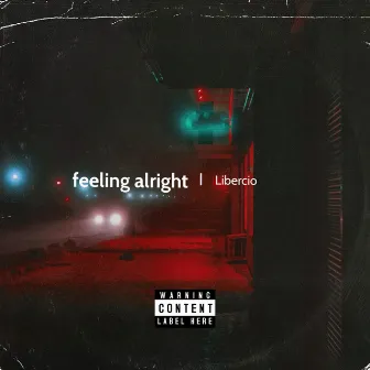 feeling alright by Libercio