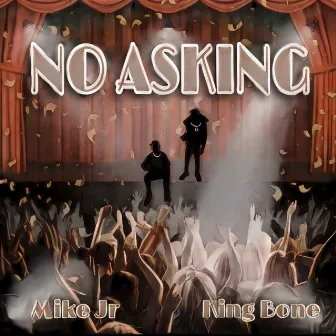 No Asking by Mike Jr.