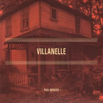 Villanelle by Paul Reddick