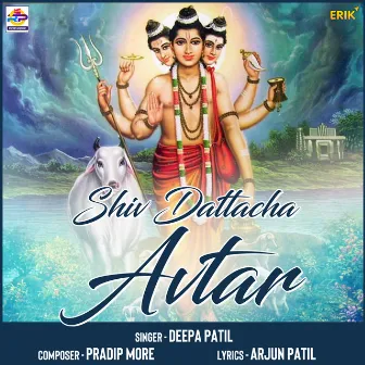 Shiv Dattacha Avtar by Deepa Patil