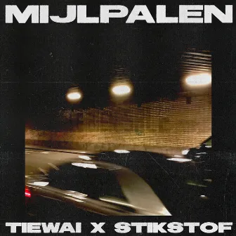 MIJLPALEN by Tiewai