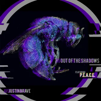 Out of the Shadows, Pt. 1 by Justin Brave