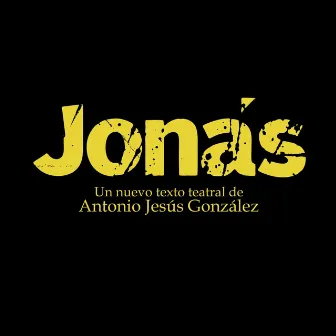 Jonás (Original Theater Soundtrack) by Juan Zagalaz