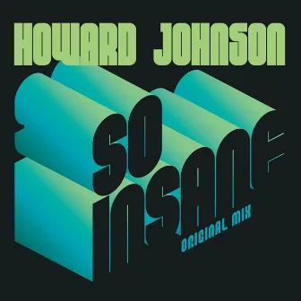 So Insane by Howard Johnson