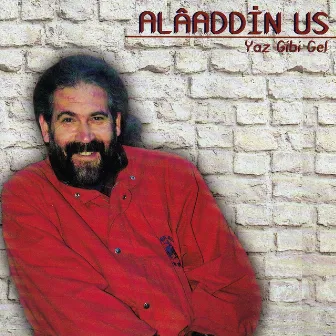 Yaz Gibi Gel by Alaaddin Us