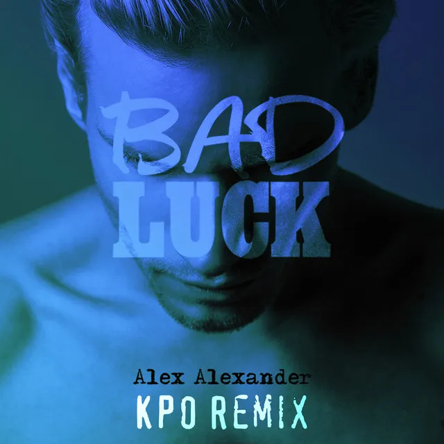 Bad Luck - KPO Remix