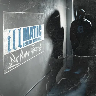 No New Friends by Illmatic