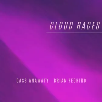 Cloud Races by Cass Anawaty