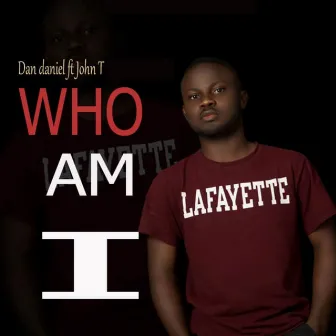 Who Am I by Dan Daniel