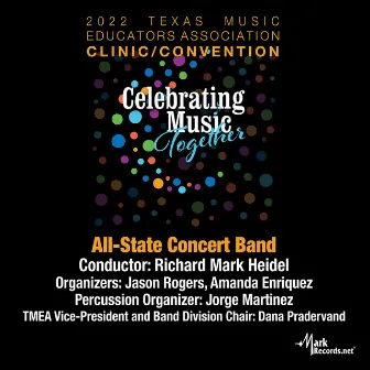 2022 Texas Music Educators Association: Texas All-State Concert Band (Live) by Texas All-State 6A Concert Band