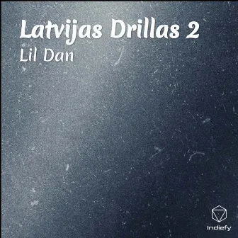 Latvijas Drillas 2 by Lil Dan