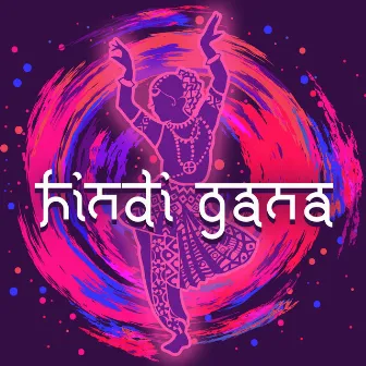 HINDI GANA – Songs Dj Remix, Bolly Wood, Famous Hits by Hindi Dance Vibe