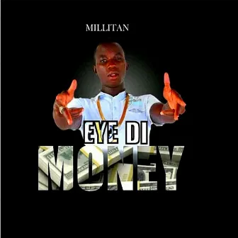 Eye Di Money by Millitant