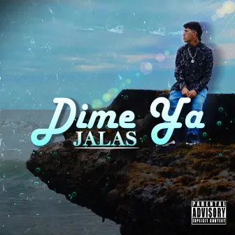 Dime Ya by JALAS