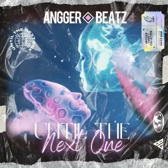 Until the Next One by Angger Beatz