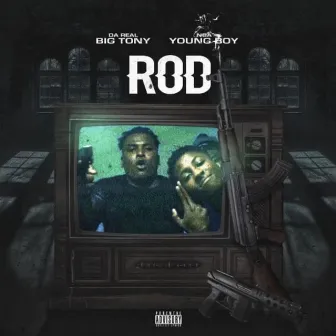 ROD by Da Real Big Tony