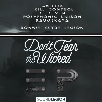 Don't Fear The Wicked EP by Bonnie & Clyde Legion