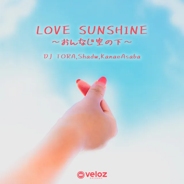 LOVE SUNSHINE ~Under The Same Sky~