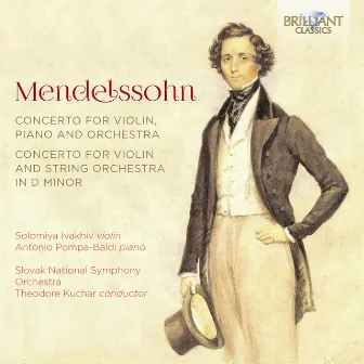 Mendelssohn: Concerto for Violin, Piano and Orchestra, Concerto for Violin and String Orchestra in D Minor by Antonio Pompa-Baldi