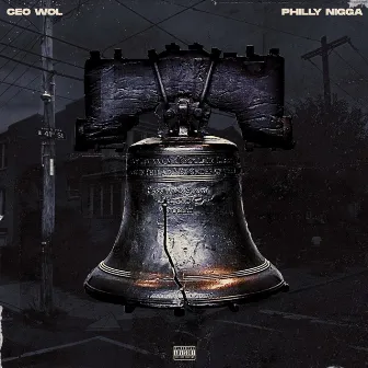 Philly Nigga by CEO WOL