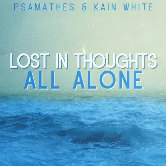 Lost In Thoughts All Alone (From 