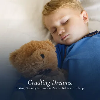 Cradling Dreams: Using Nursery Rhymes to Settle Babies for Sleep by Music Box Tunes