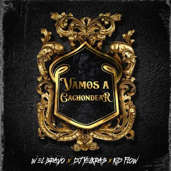 Vamos A Cachondear by w el bravo