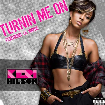 Turnin Me On (Explicit) by Keri Hilson