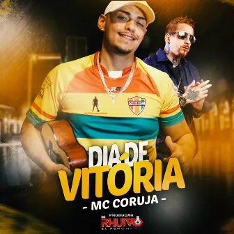 Dia de Vitória by Mc Coruja