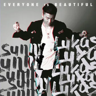 Everyone Is Beautiful by Sunny Lukas