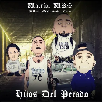 Hijos del Pecado by B-Raster