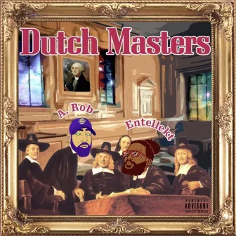 Dutch Masters by Entellekt