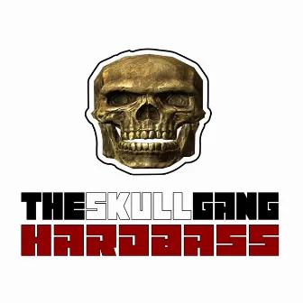 The Skull Gang Hardbass by Gyurto