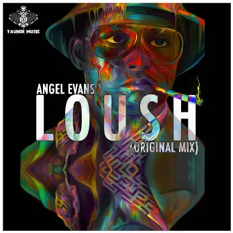 Loush (Original Mix) by Angel Evans