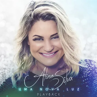 Uma Nova Luz (Playback) by Aline Silva