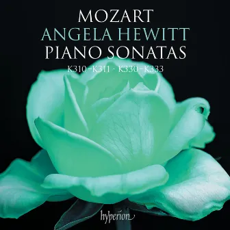 Mozart: Piano Sonatas K. 310-311 & 330-333 by Angela Hewitt