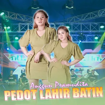 Pedot Lahir Batin (Koplo Version) by Anggun Pramudita