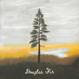 Douglas Fir by Northwest Stories